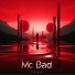 Mc Bad
