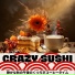 Crazy Sushi