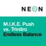 M.I.K.E Push, Push, Trinitro
