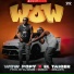 Wow Popy, El Taiger, Roberto Ferrante, Dj Cham