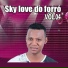 Sky Love do Forró