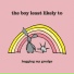 The Boy Least Likely To