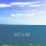 MATO VIVE