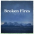 Broken Fires