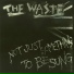 The Waste
