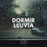 Lluvia para Dormir