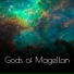 Gods of Magellan