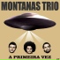 Montanas Trio