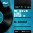 Milt Jackson and His Orchestra