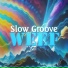 Slow Groove