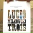 Lucio Bukowski, Milka
