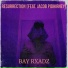 Bay rxadz feat. Jacob pidhirney