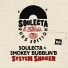 Soulecta, Smokey Bubblin' B