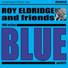 Roy Eldridge and friends