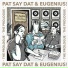 Pat Saydat, Eugenius!