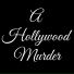 A Hollywood Murder