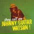 Johnny Guitar Watson, Chuck Higgins