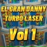 EL GRAN DANNY TURBO LASER feat. DANNY TURBO LASER