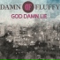Damn Fluffy