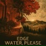 water, please