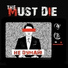 The Must Die