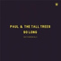Paul & The Tall Trees