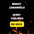 Murat Çobanoğlu feat. Şeref Taşlıova