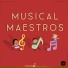 Musical Maestros