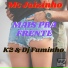 Mc Jaizinho, Dj K2, Dj Fuminho