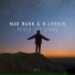 Mad Mark, D-LEVELS