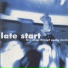 Late Start