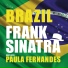 Frank Sinatra, Paula Fernandes