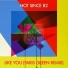 Hot Since 82