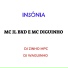 MC JL BXD, Mc Diguinho, DJ ZINHO MPC