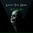 Light Tha Dark