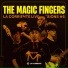 The Magic Fingers, La Corriente