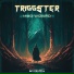Triggster