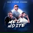 CADU NK, Dj jão o brabo, Mc Cauanzinho