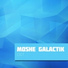 Moshe Galactik