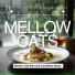 Mellow Cats