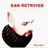 Dan Retrived