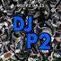 DJ P2 DA ZS