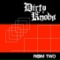 Dirty Knobs