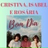 Cristina, Isabel, Rosario