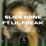 Slice Bone feat. Lil Freak