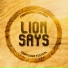Lion Says