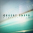 Desert Ships
