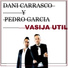 Dani Carrasco, Pedro Garcia