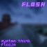 System Think, flosje