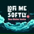 Lofi Me Softly